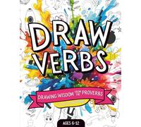 Drawverbs: A Fun 31-Day Family Devotional to Help Creative Kids (Ages 6-12) Build Character, Make Wise Choices, and Grow in Faith