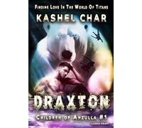 Draxton: Children of Anzulla, Part One of Book One: Finding Love in the World of Titans. Large Print. M/M Sci-Fi Fantasy