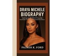 DRAYA MICHELE BIOGRAPHY: Exploring the Life Behind the Spotlight - From Reality TV Fame to Entrepreneurial Powerhouse