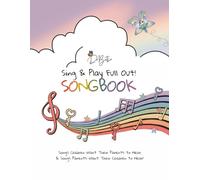 DrBeth's Sing & Play Full Out! SongBook: Songs Children Want Their Parents to Hear & Songs Parents Want Their Children to Hear