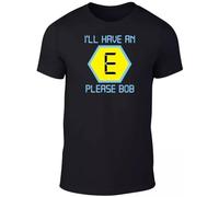 drdSED66DD I'Ll Have AN E Please Bob T-Shirt Black L
