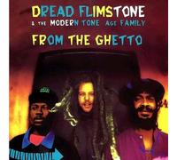 Dread Flimstone & Modern Tone Age Family - From the Ghetto