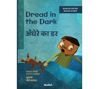 Dread in the Dark / अँधेरे का डर: Bilingual English-Hindi Edition of Dread in the Dark: 4 (Little Fears)