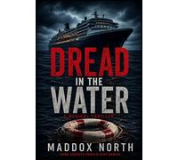 DREAD IN THE WATER: A Medical Thriller