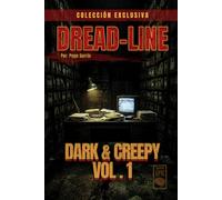 Dread Line: Dark & Creepy - Vol. 1: Colección de horror psicológico, antología de terror analógico y suspense oscuro