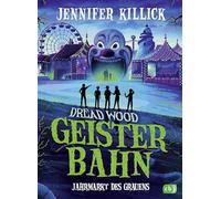 Dread Wood. Geisterbahn - Jahrmarkt des Grauens: Spannendes Gänsehaut-Abenteuer für Kinder ab 10 Jahren - Spannendes Grusel-Abenteuer für Kinder ab 10 Jahren: 2