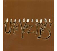 Dreadnaught - UNA VEZ MAS (US Import)