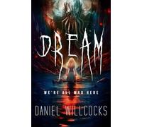 Dream: A cosmic thriller of Lovecraftian horror