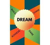 Dream: A journal about dreaming and holding nothing back