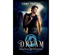 Dream: A Prequel Novella (Dragons of the Crossroads)