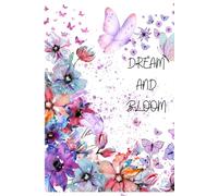Dream and Bloom: Write, Reflect, Grow: A Daily Journal for Thoughts, Notes & Reflection