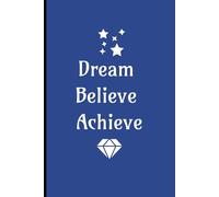 Dream Believe Achieve