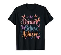 Dream Believe Achieve Happy Butterfly Mensaje edificante Camiseta