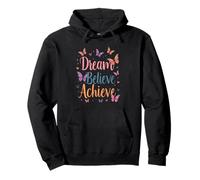 Dream Believe Achieve Happy Butterfly Mensaje edificante Sudadera con Capucha