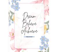Dream Believe Achieve - Writing Journal: A4 Size, 120 Ruled Pages, 90 GSM, Paperback