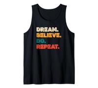 Dream Believe Do Repeat Motivacional inspiradora para Hombres y Mujeres Camiseta sin Mangas