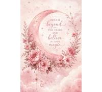 Dream Beyond the Stars Notebook: Pink Celestial College Ruled Journal for Women and Girls | Dreamy Moon and Floral Aesthetic Notebook | Soft Feminine Writing Journal | 100 Pages