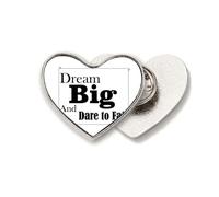 Dream Big And Dare To Fail - Broche de metal con cita en forma de corazón