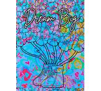 'Dream Big,' Blooming Boots, 200 Unlined, Floral Detailed Page, 8x11, Hardcover Journal, Art Pad, Sketchbook, Drawing Book: Made With Hand-Drawn And ... By: Artist Mary Elisabeth Linder @ MaryEMade