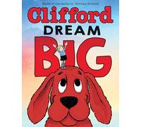 Dream Big (Clifford the Big Red Dog)