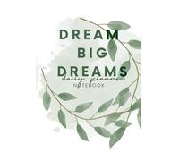 DREAM BIG DREAMS daily planner notebook: gifts to friends and families 138 pages ,6 x 9 inches