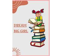Dream Big Girl