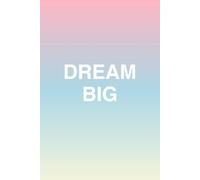 Dream Big Journal for Women: Motivational Notebook with Lined Pages - Perfect Inspirational Gift for Women