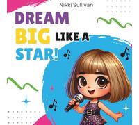 Dream Big Like a Star!