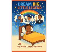 Dream Big Little Legend
