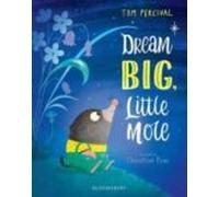 Dream Big Little Mole