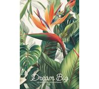 Dream Big: My big ideas in a little notebook