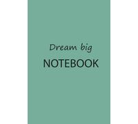 Dream Big Notebook