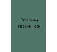 Dream Big Notebook
