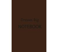 Dream Big Notebook