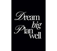 Dream Big, Plan Well Planner- Black: Hardcover (Dream Big Planners)