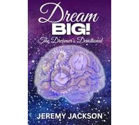 Dream BIG!: The Dreamer's Daily Devotional