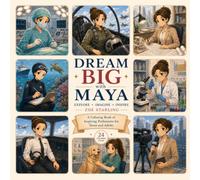 Dream Big with Maya: An Inspiring Careers Coloring Book for Teens and Adults | 24 Creative Profession-Themed Designs to Relax, Color, and Explore Future Dreams