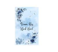 Dream Big. Work Hard.: Inspirational Lined Notebook for Women, Students & Goal Getters: Stylish journal for notes, planning, journaling, work, school, and everyday inspiration