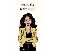 Dream Big, Write Bigger | Lined Notebook | Personalized Journal: A Bold and Beautiful Notebook for Bossy Girls, Perfect for Office, School, and Gifts