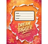 Dream Bigger Notebook #2: Composition Notebook, Ruled with Decorated Pages, 100 Pages, 7.5 x 9.25 in, Sunset Stars