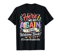 Dream Builder Here We Go Again Bienvenido de Vuelta a la Escuela Camiseta gráfica económica, Hombre, Negro, XL