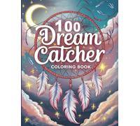 Dream Catcher Coloring Book: Intricate Patterns Inspired by Traditional Dream Catchers