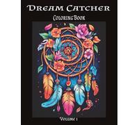 Dream Catcher Coloring Book: Relaxing Fun for Everyone!