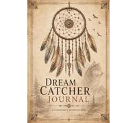 Dream Catcher Journal: A Boho-Inspired Lined Notebook for Dreams, Reflections, Gratitude, and Daily Thoughts