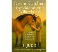 Dream Catcher: The Wild Hoofbeats of Willowbrook