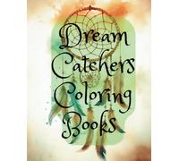 Dream Catchers Coloring Books. Bold and Easy Dream Catcher for Adult, Teens, Kids and Seniors.: Dream Catchers fit Mandala Style for Stress Relief and ... together to discover your inner artist