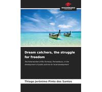 Dream catchers, the struggle for freedom