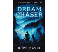 Dream Chaser (Grizzly Falls Mystery)