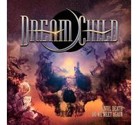 Dream Child - Dream Child - Until Death Do We Meet Again