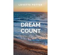 Dream Count: A gripping tale of courage, destiny, and the eternal struggle between what is and what must be.